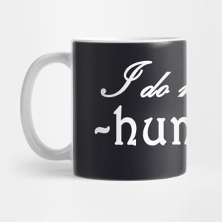 I do not trust humans Mug